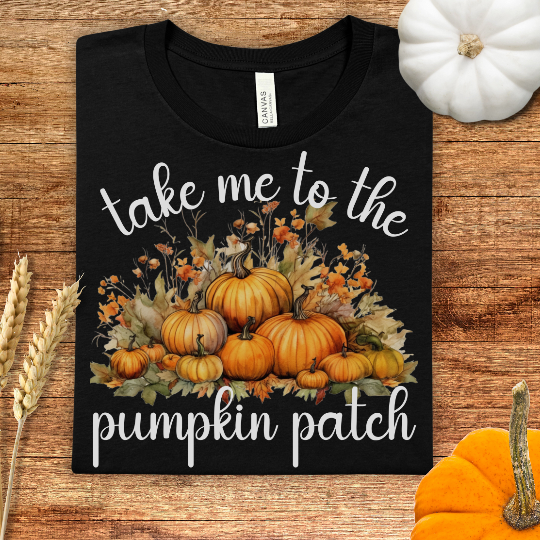 Fall Take me to the Pumpkin Patch T-Shirt