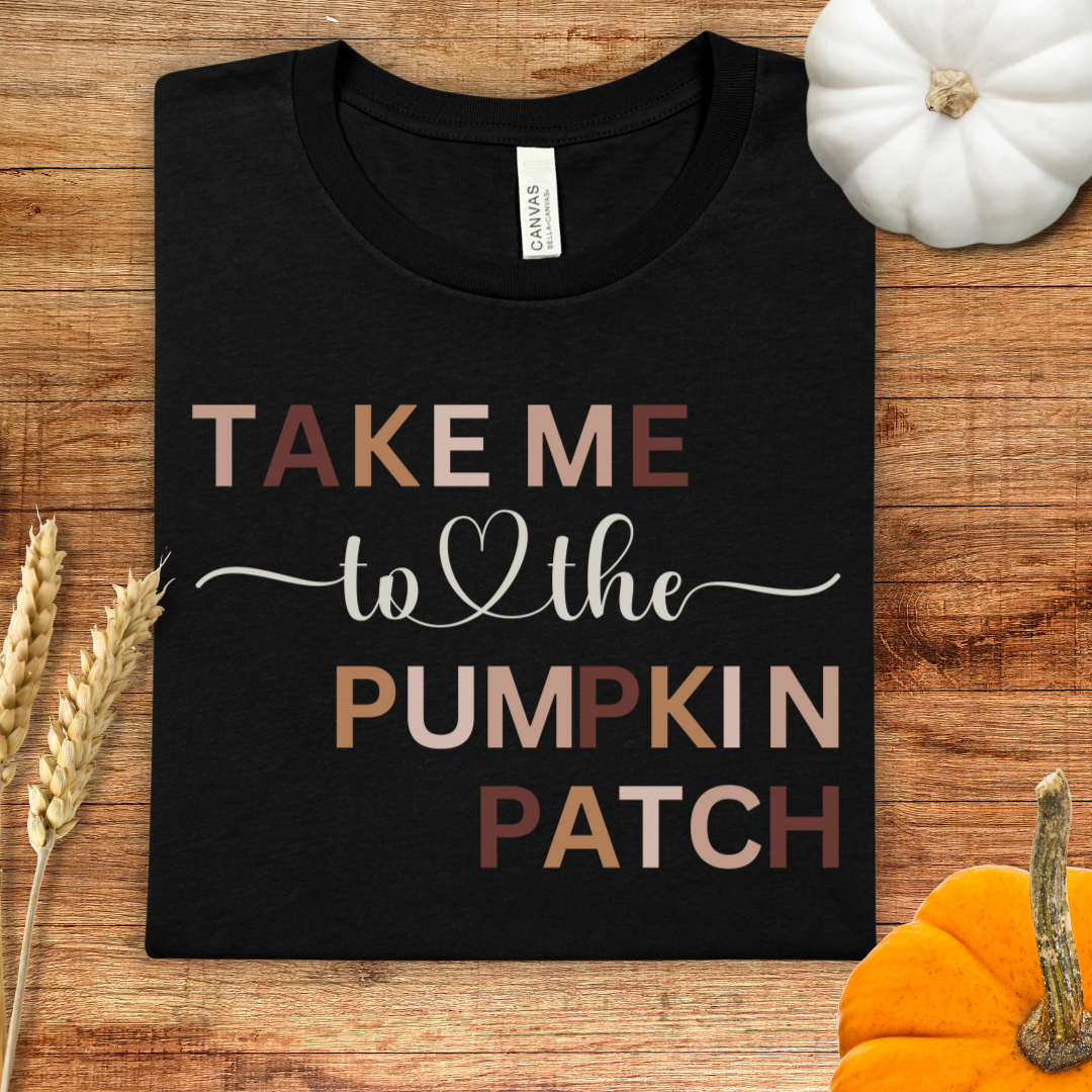 Take Me To The Pumpkin Patch Fall T-Shirt
