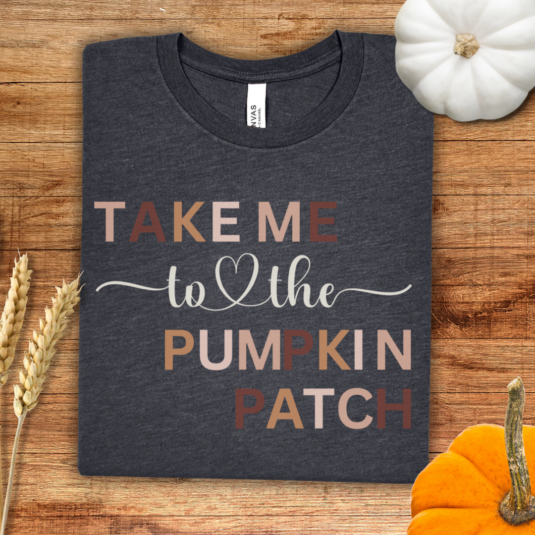 Take Me To The Pumpkin Patch Fall T-Shirt