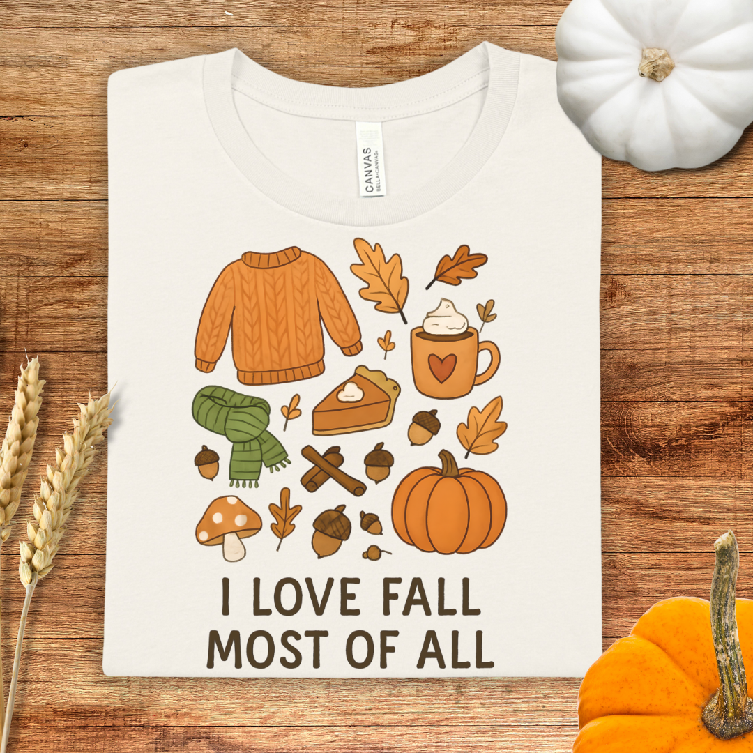 I Love Fall Most of All Fall T-Shirt