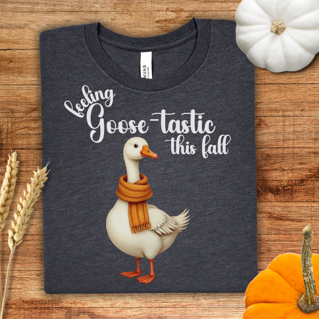 Feeling Goose-tastic This Fall T-Shirt