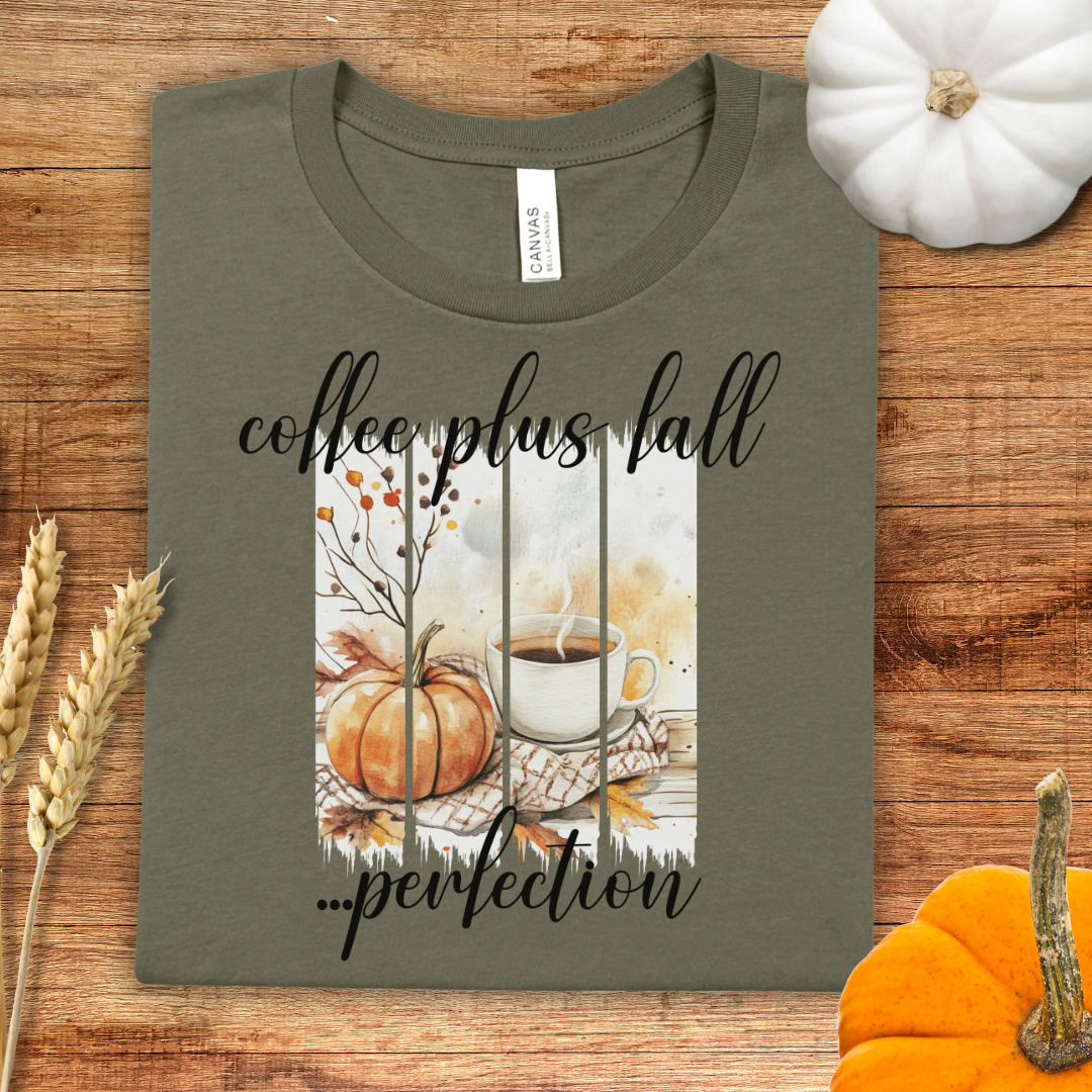 Coffee Plus Fall....Perfection Fall T-Shirt