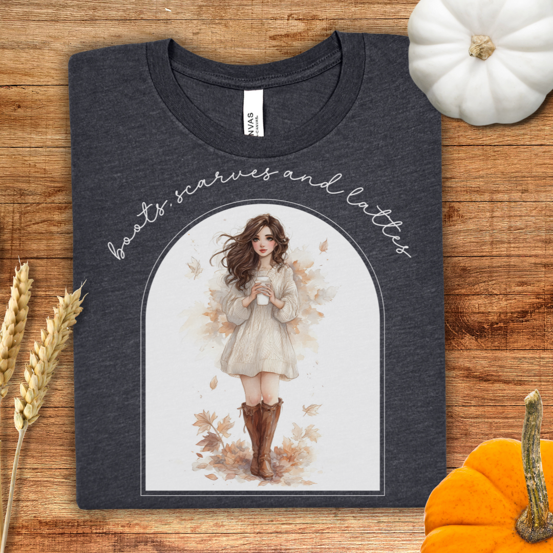 Boots, Scarves and Lattes Fall T-Shirt