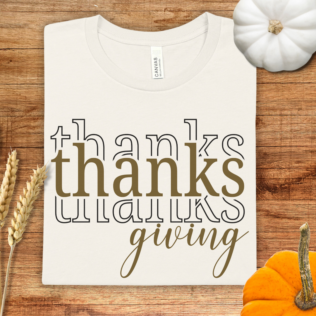 Thanks Thanks Thanksgiving T-Shirt