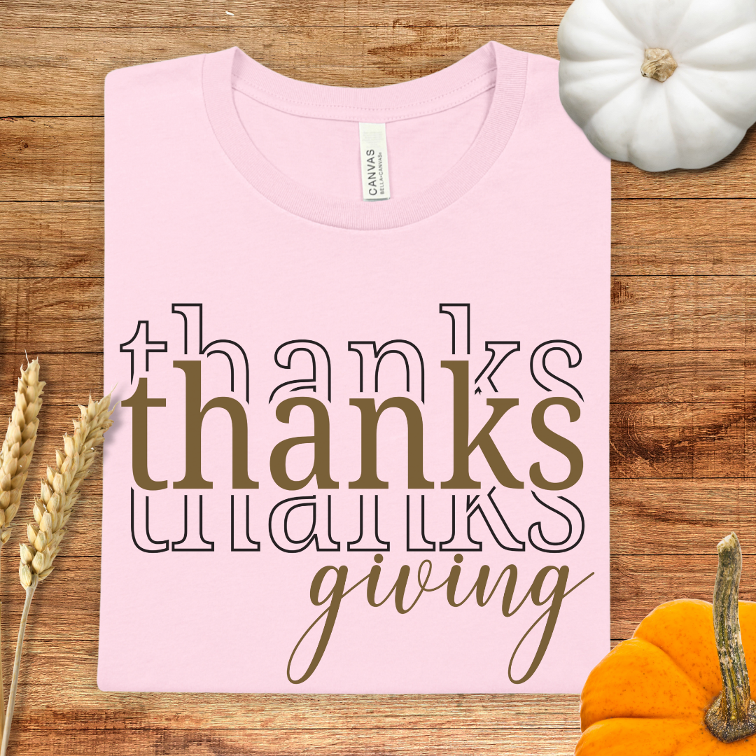 Thanks Thanks Thanksgiving T-Shirt