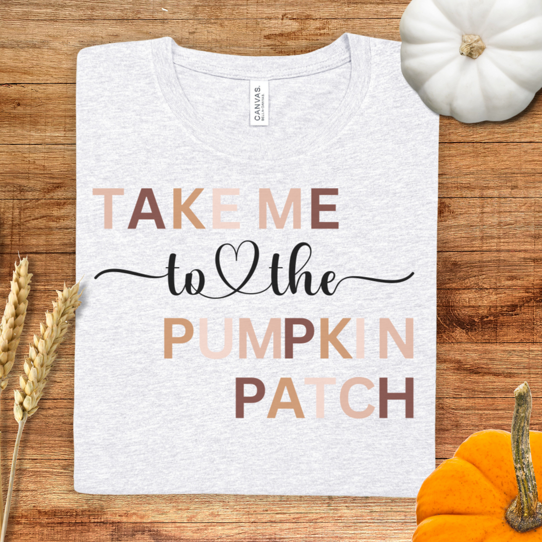 Take Me To The Pumpkin Patch Fall T-Shirt