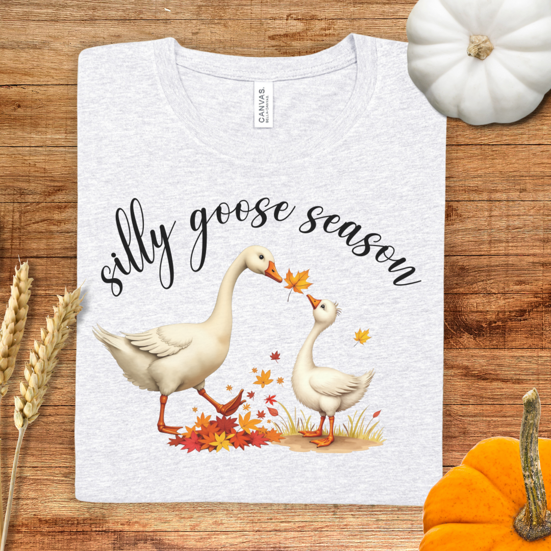 Silly Goose Season Fall T-Shirt