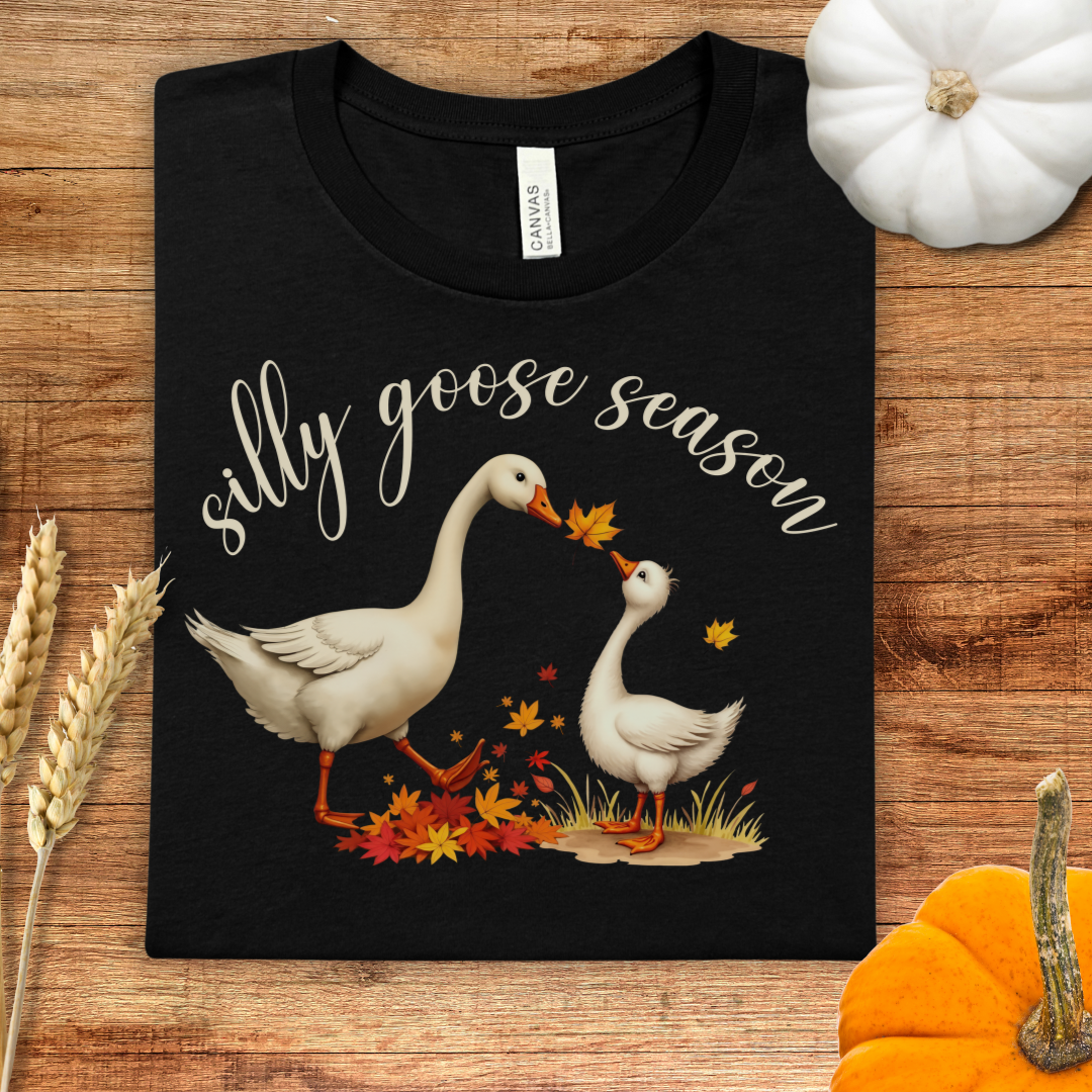 Silly Goose Season Fall T-Shirt
