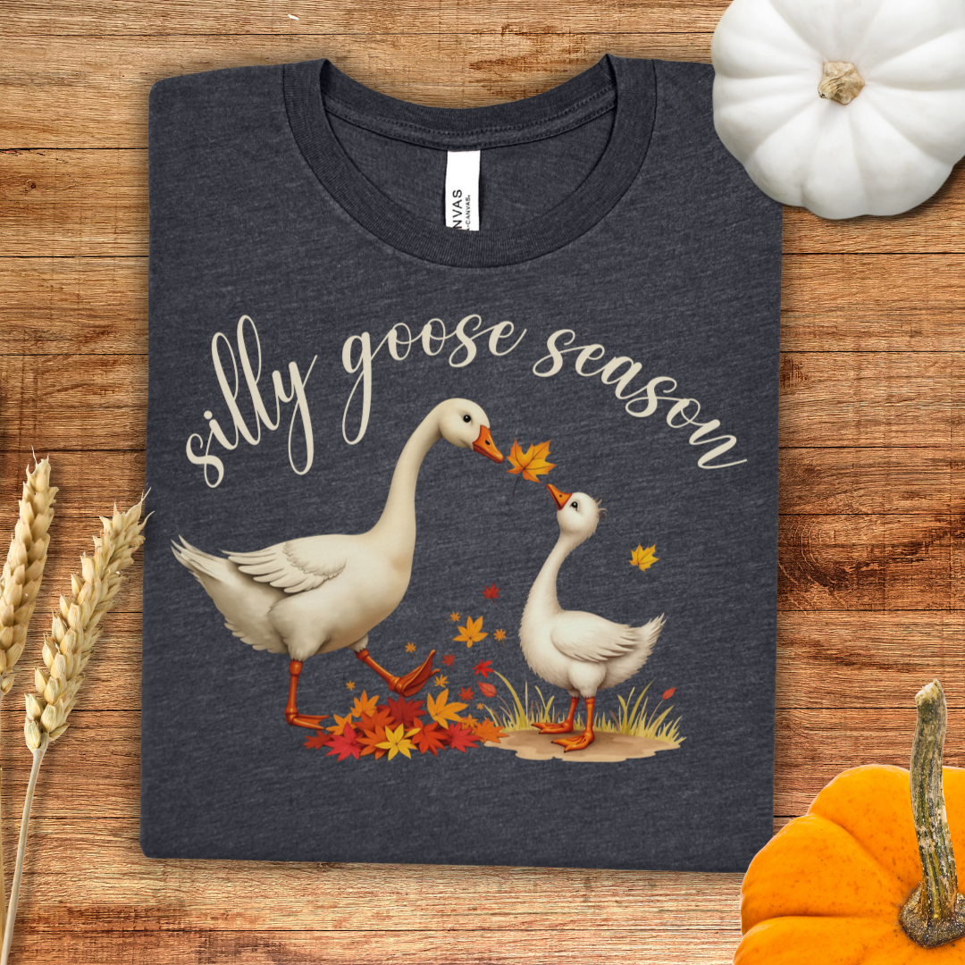 Silly Goose Season Fall T-Shirt