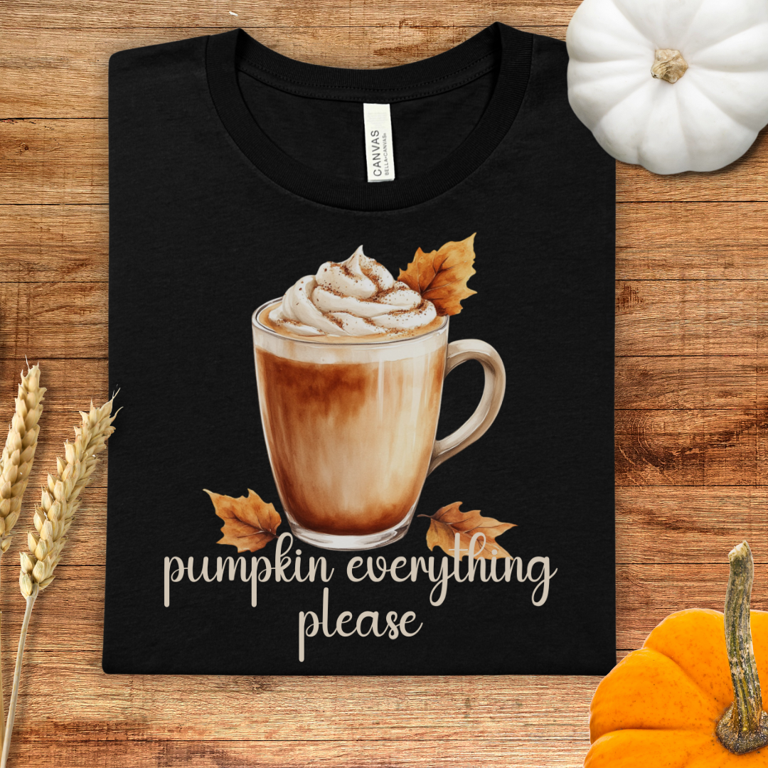 Pumpkin Everything Please T-Shirt