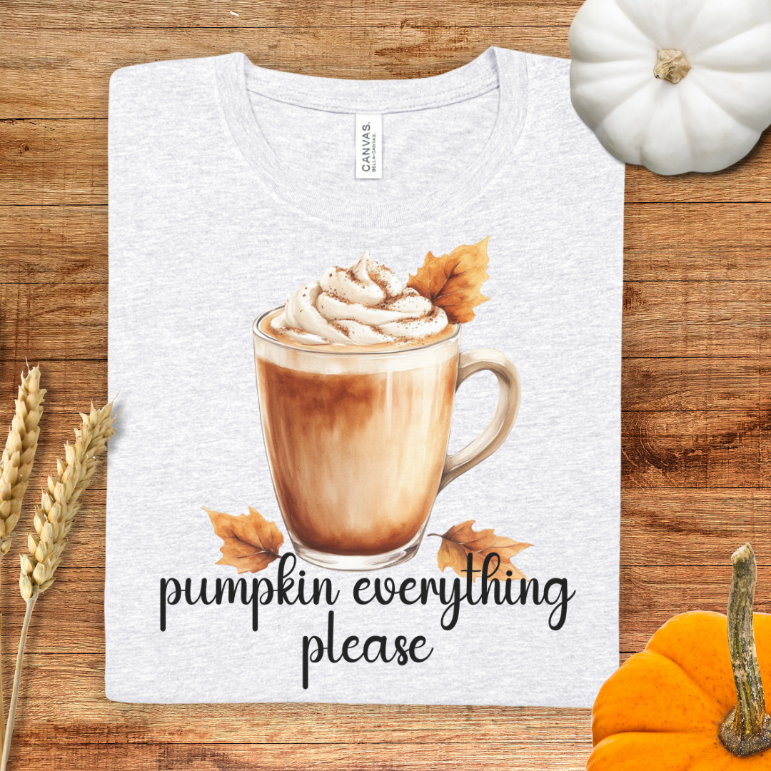 Pumpkin Everything Please T-Shirt