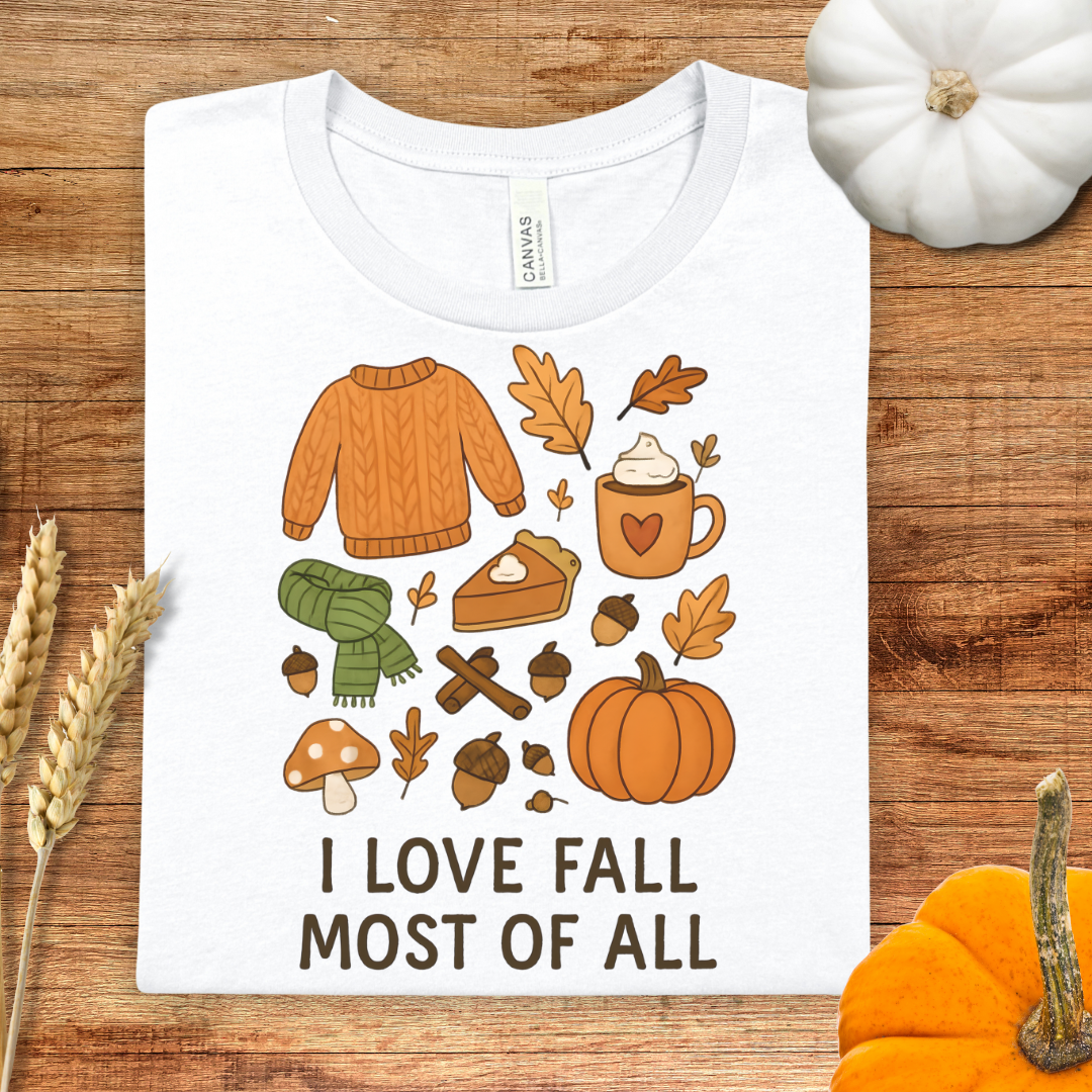 I Love Fall Most of All Fall T-Shirt