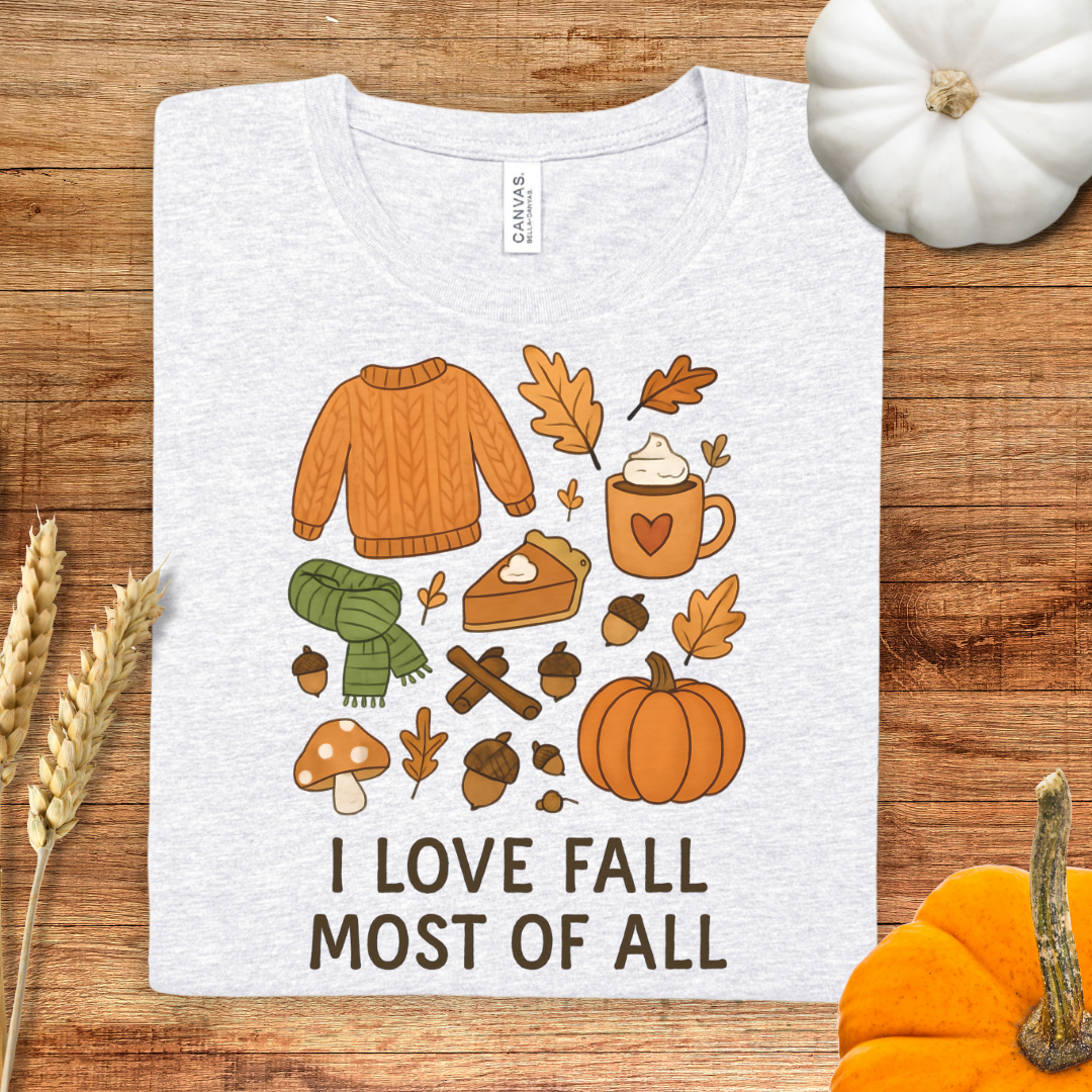 I Love Fall Most of All Fall T-Shirt