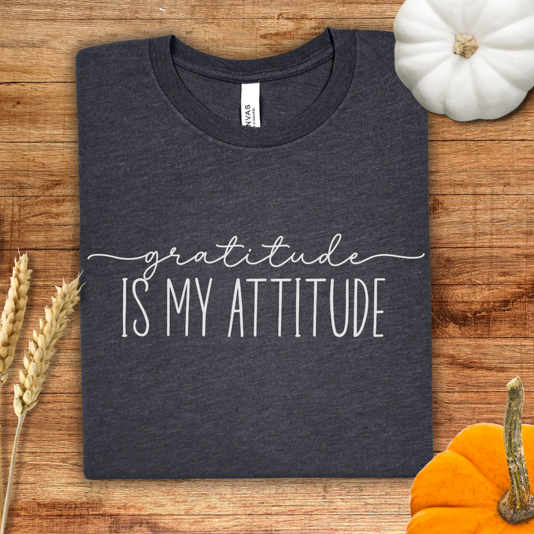 Gratitude is my Attitude Thanksgiving T-Shirt