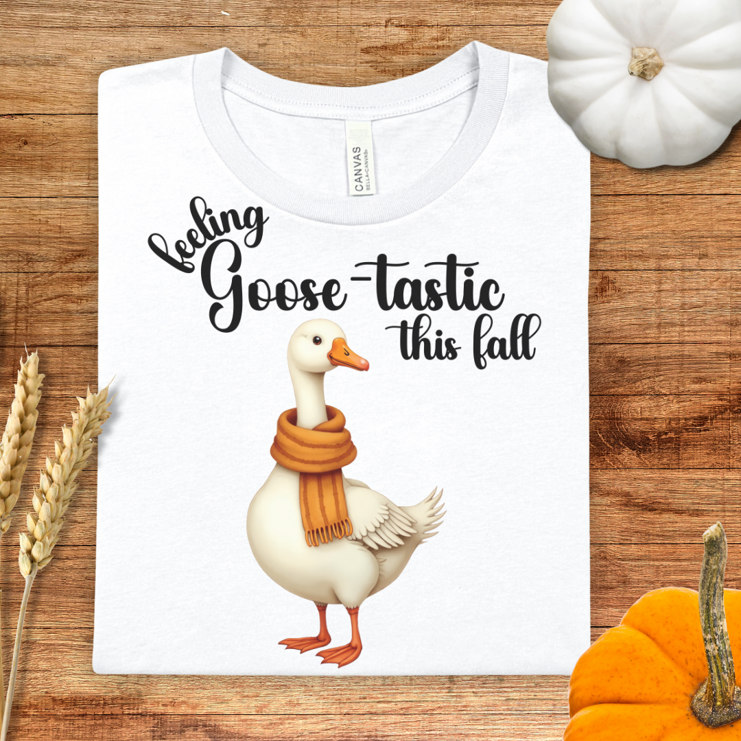 Feeling Goose-tastic This Fall T-Shirt