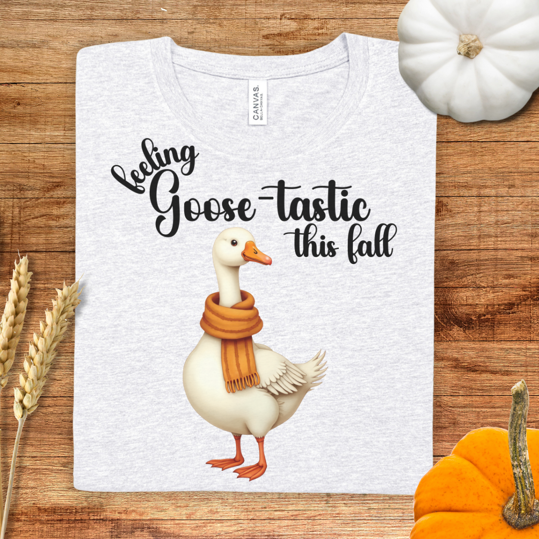 Feeling Goose-tastic This Fall T-Shirt