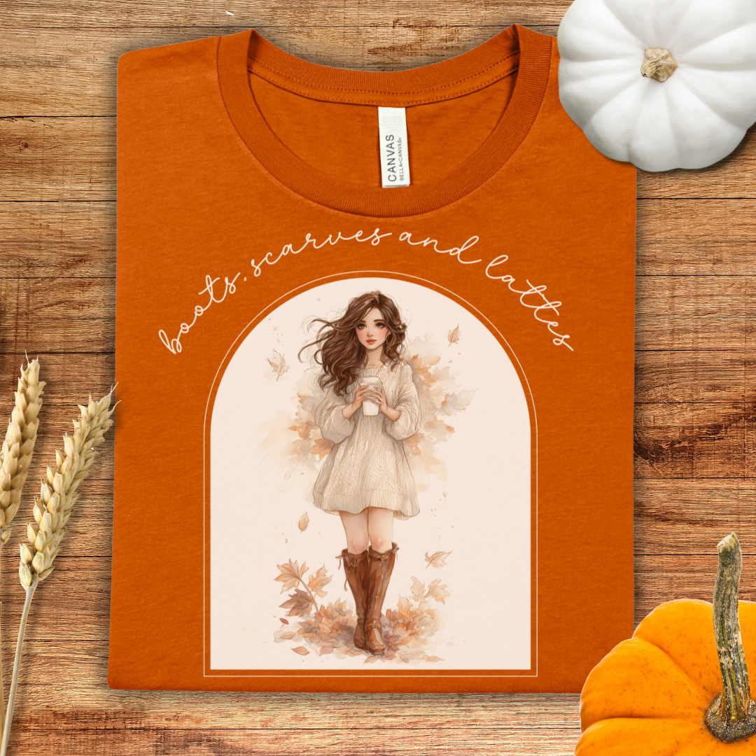 Boots, Scarves and Lattes Fall T-Shirt