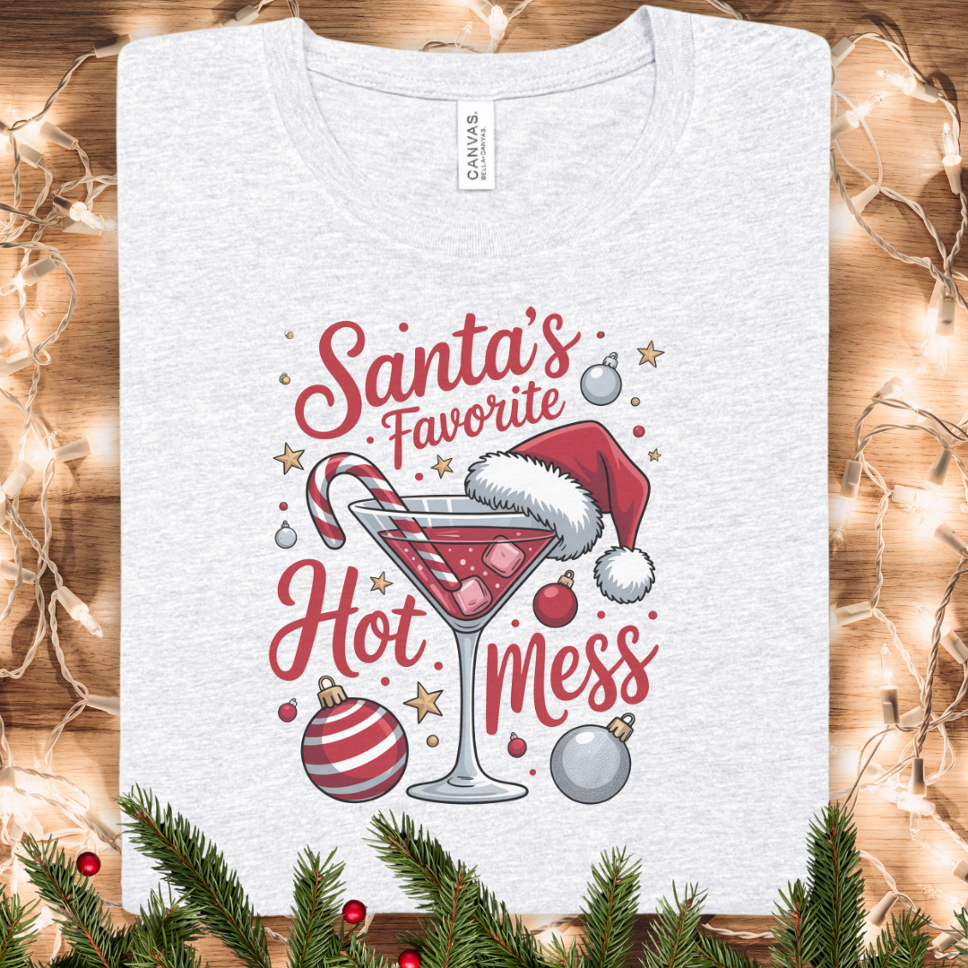 Santa’s Favorite Hot Mess Tee