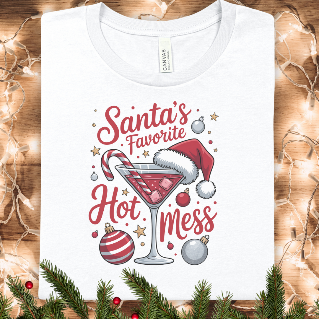 Santa’s Favorite Hot Mess Tee