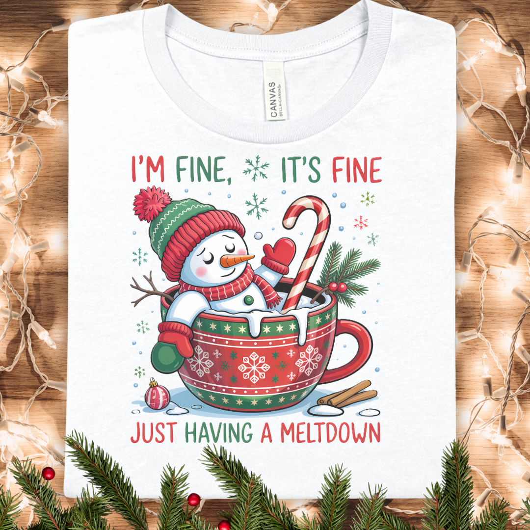 Funny Christmas Snowman Tee – "I’m Fine, It’s Fine, Just Having a Meltdown" Holiday T-Shirt