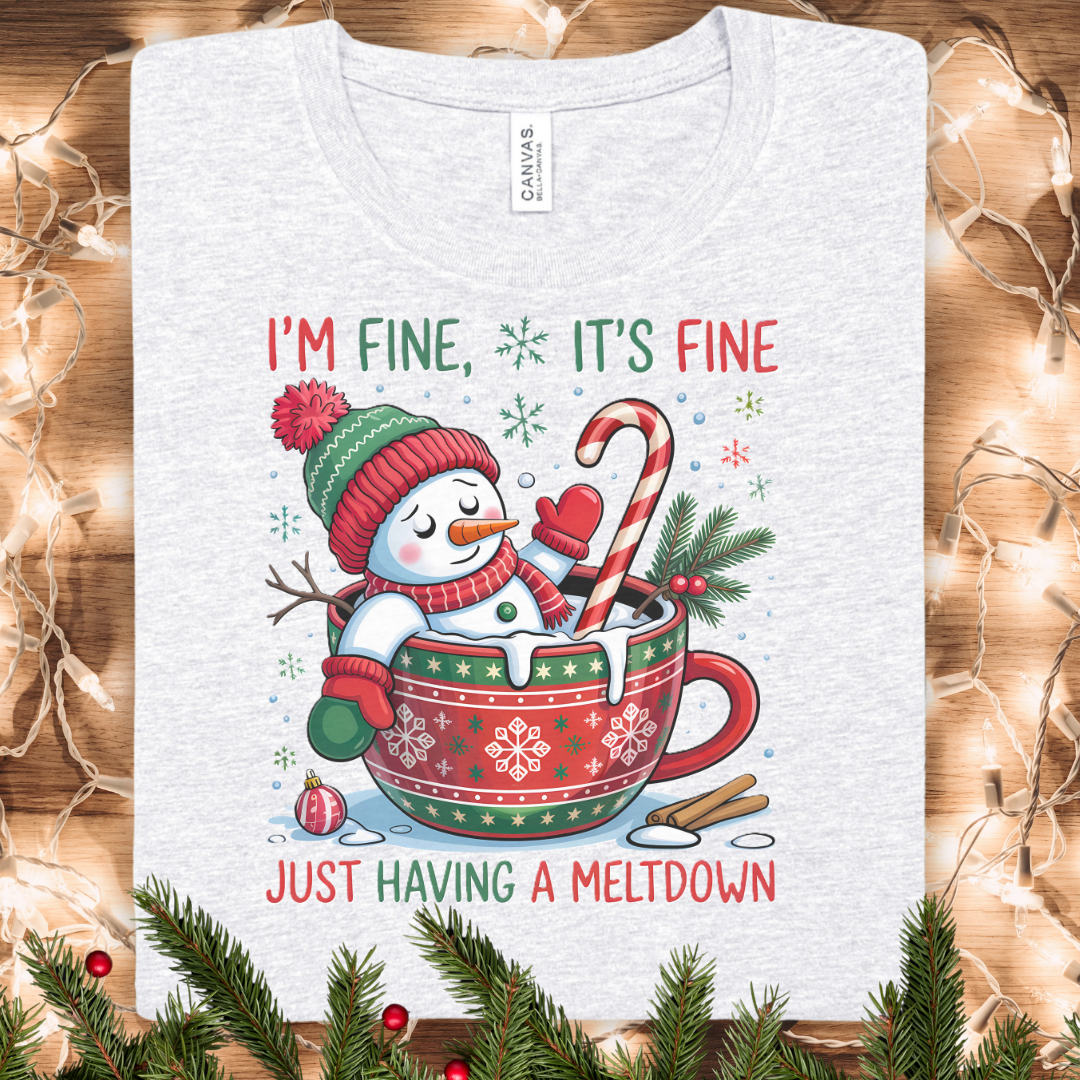 Funny Christmas Snowman Tee – "I’m Fine, It’s Fine, Just Having a Meltdown" Holiday T-Shirt