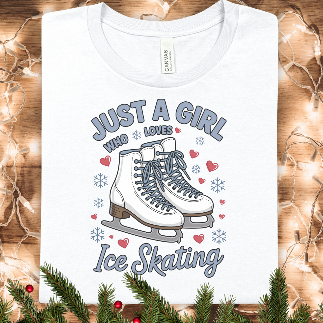 Ice Skating Tee — "Just a Girl Who Loves Ice Skating" Graphic Shirt