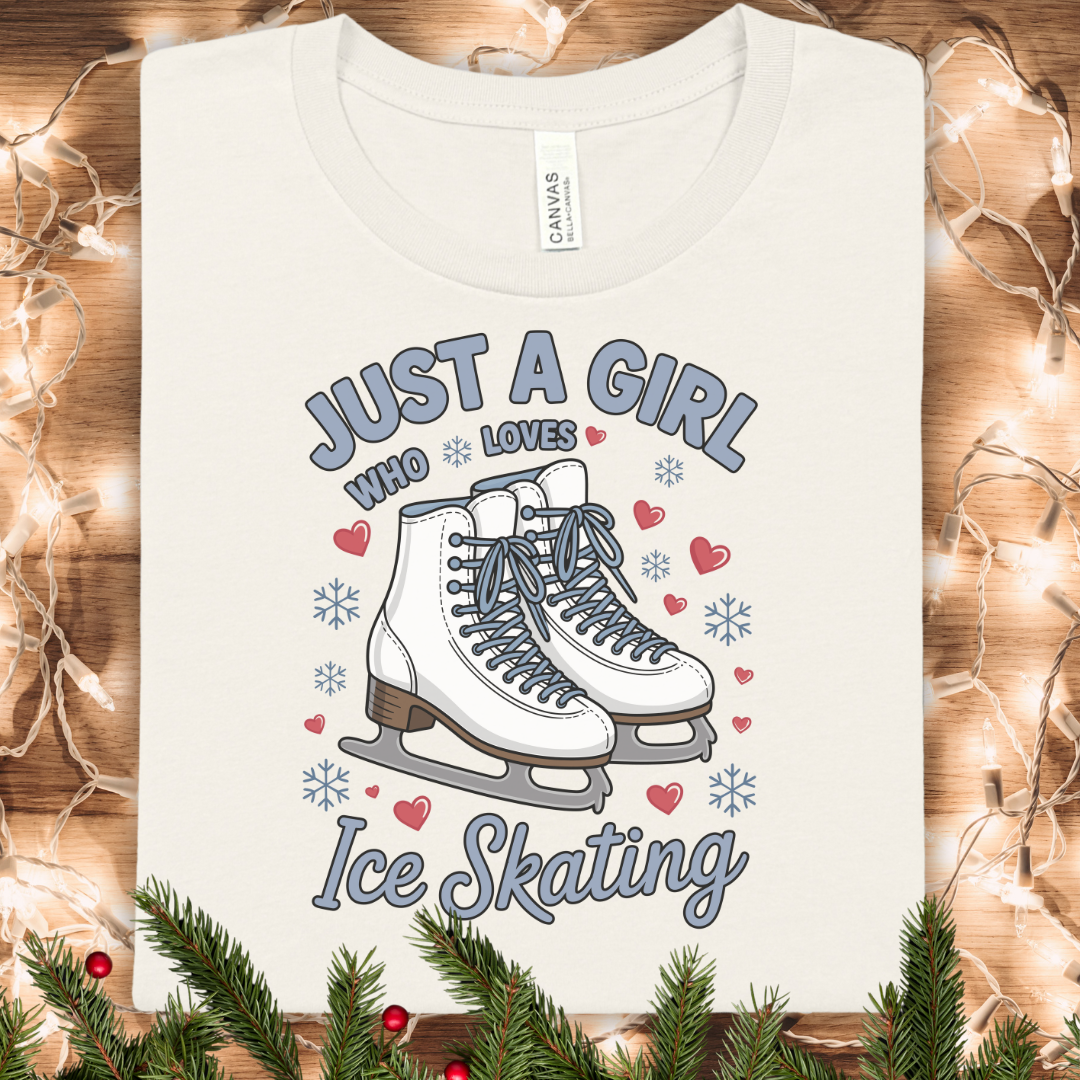 Ice Skating Tee — "Just a Girl Who Loves Ice Skating" Graphic Shirt