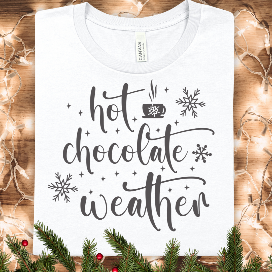 Hot Chocolate Weather Tee — Cozy Winter Graphic T-Shirt
