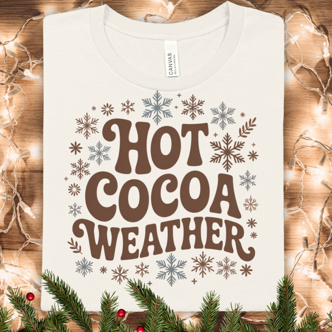 Hot Cocoa Weather T-Shirt — Cozy Winter Snowflake Tee