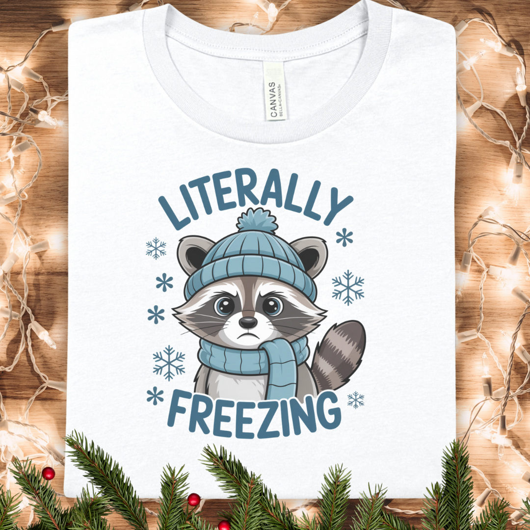 Literally Freezing Raccoon Tee — Cute Winter Graphic T‑Shirt