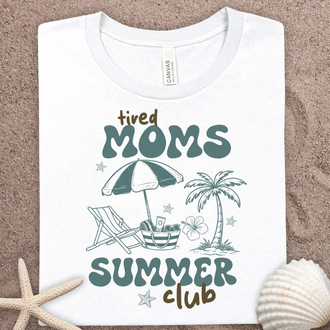 Tired Moms Summer Club T‑Shirt — Beach Vacation Mom Tee