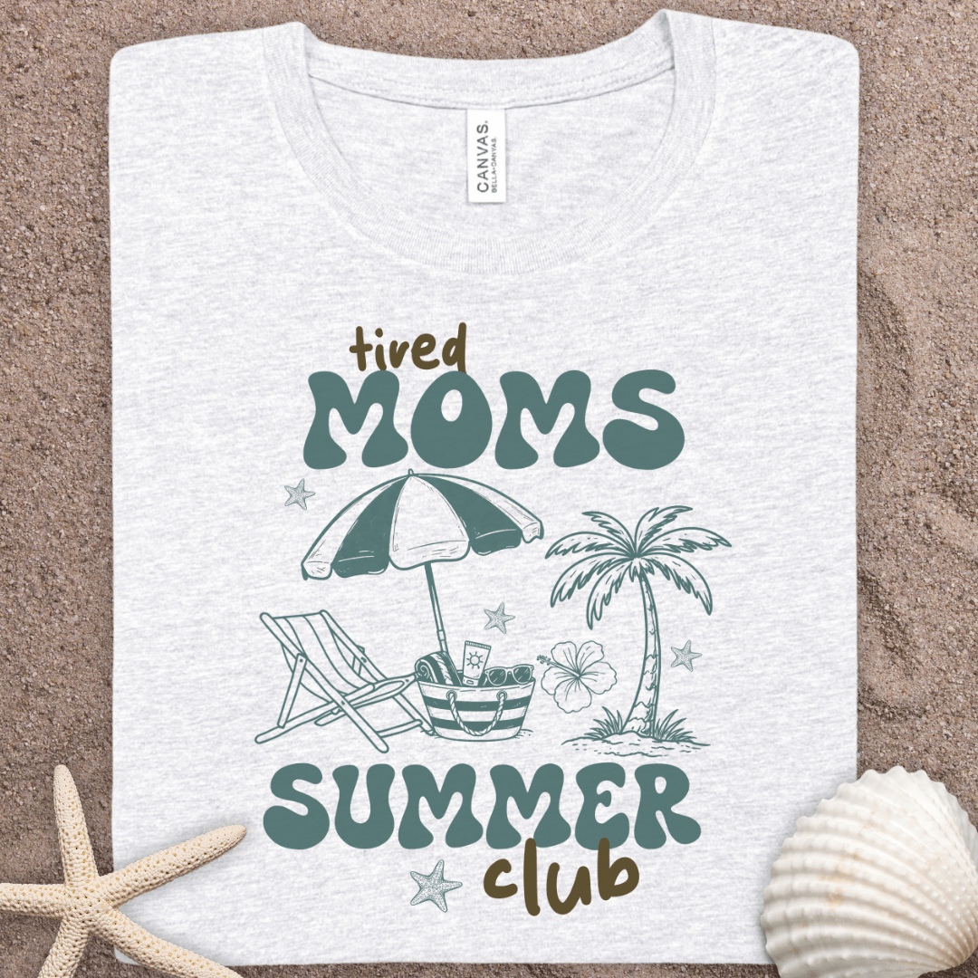 Tired Moms Summer Club T‑Shirt — Beach Vacation Mom Tee