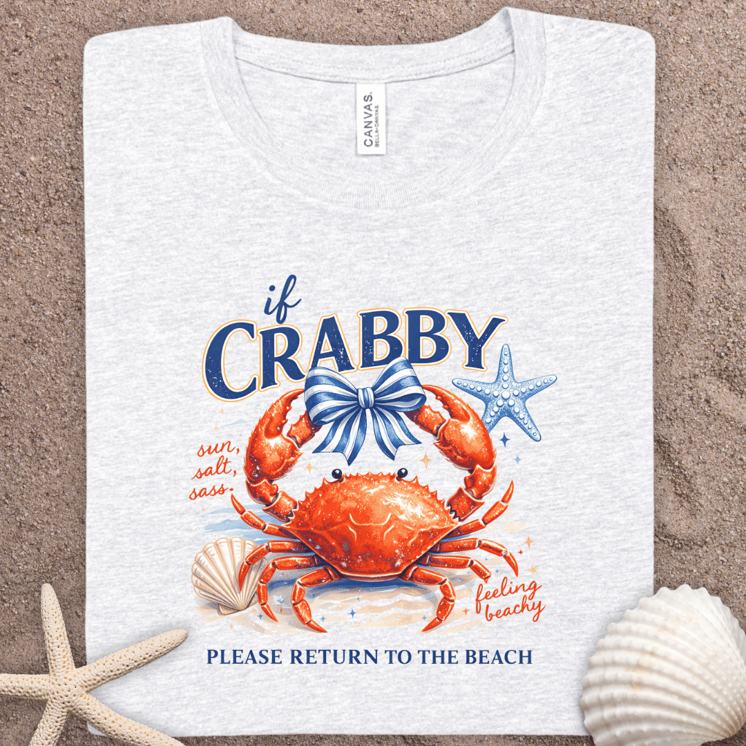 Crabby Beach Crab Tee — "If Crabby Please Return to the Beach" Coastal Graphic T-Shirt