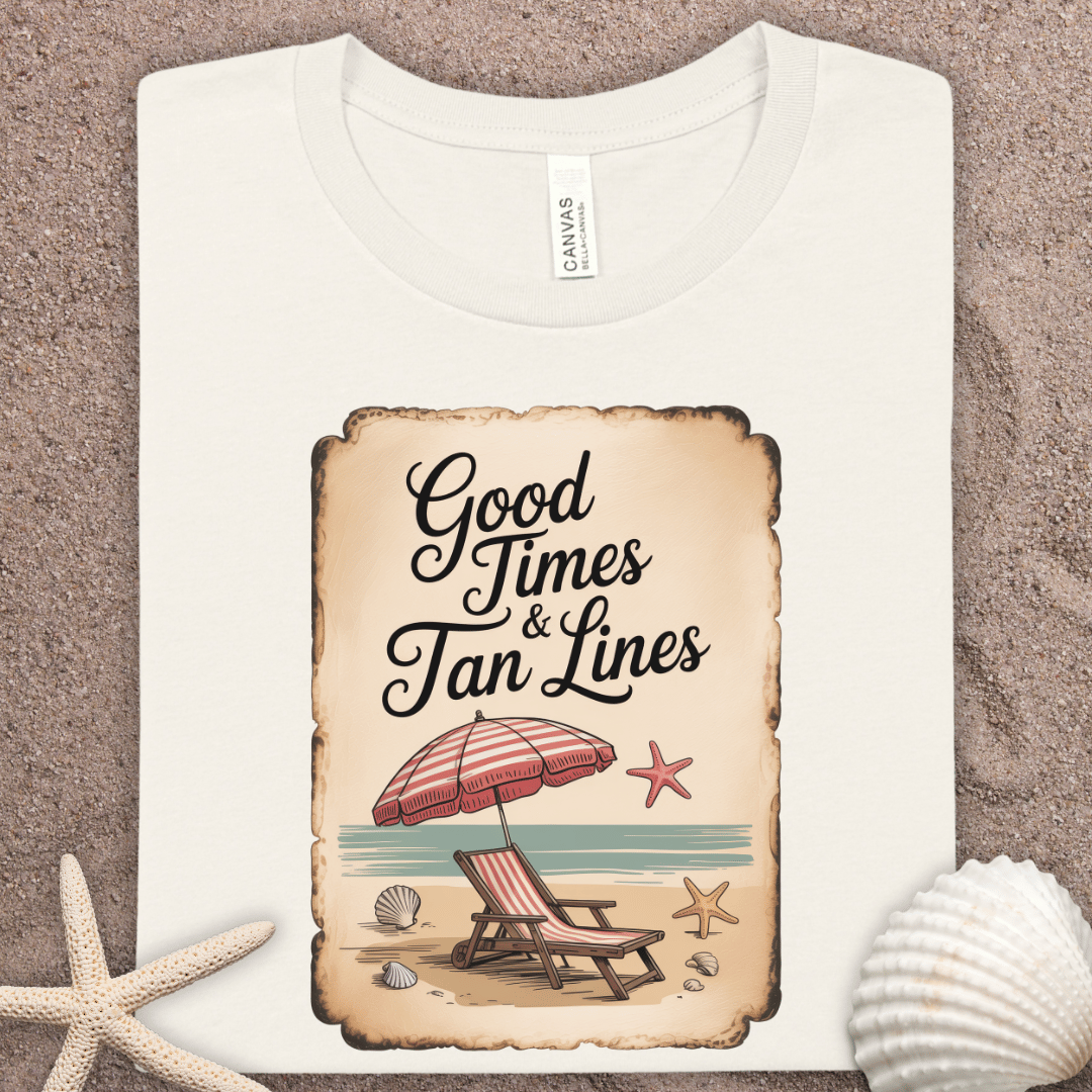 Good Times & Tan Lines Beach T-Shirt