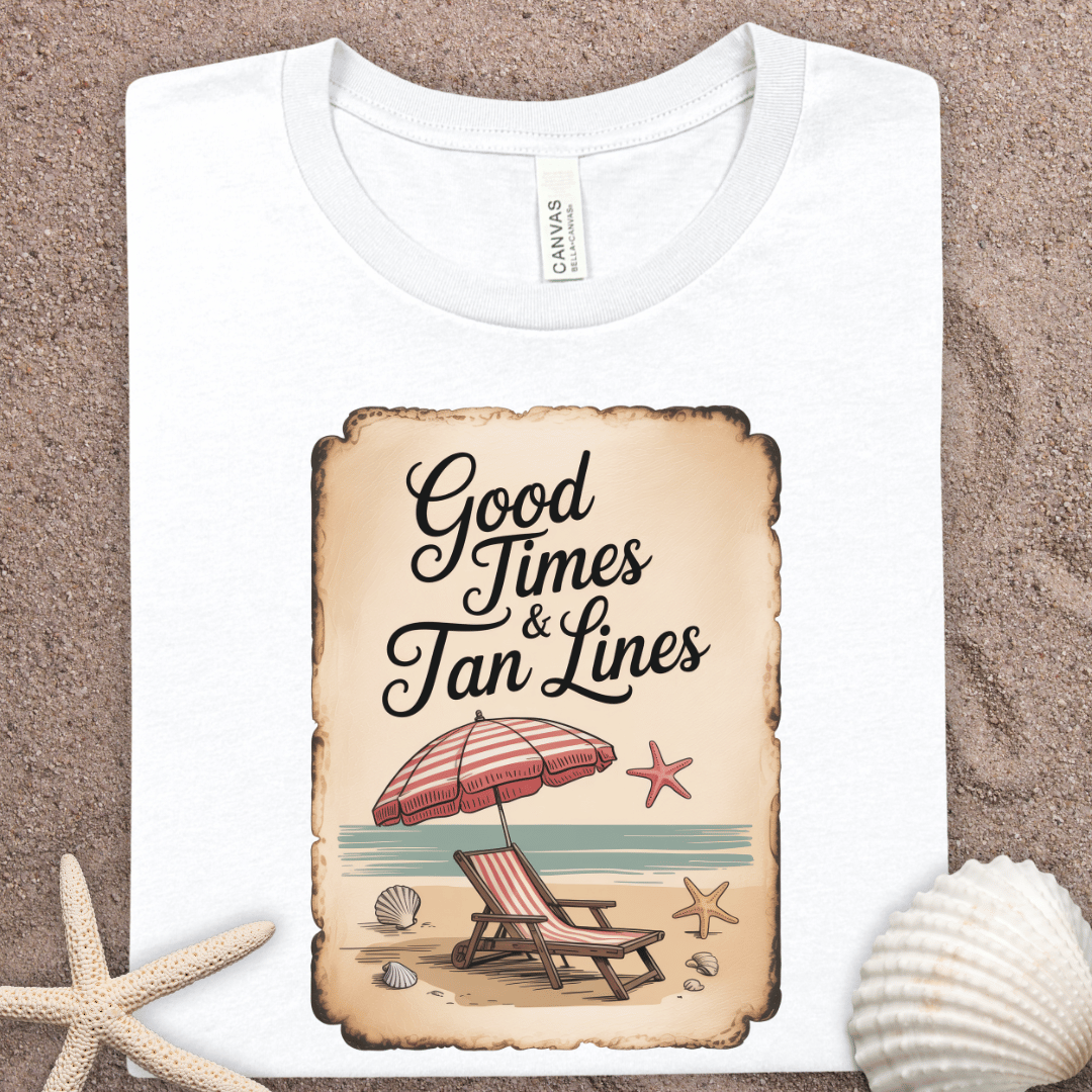 Good Times & Tan Lines Beach T-Shirt