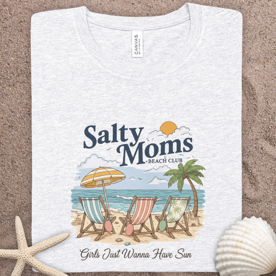Salty Moms Beach Club T-Shirt – "Girls Just Wanna Have Sun" Graphic Tee