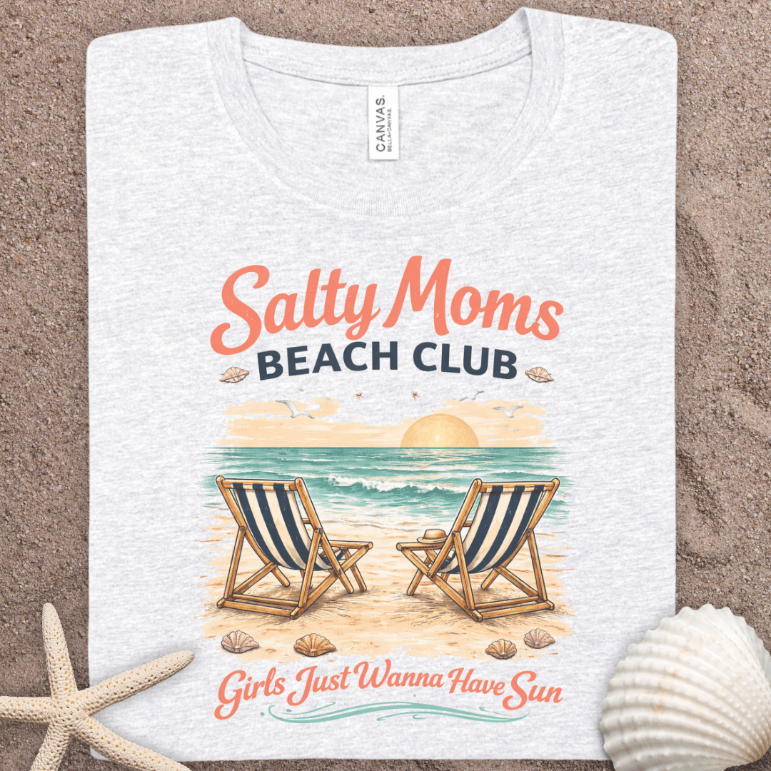 Salty Moms Beach Club T-Shirt — Girls Just Wanna Have Sun Beach Tee