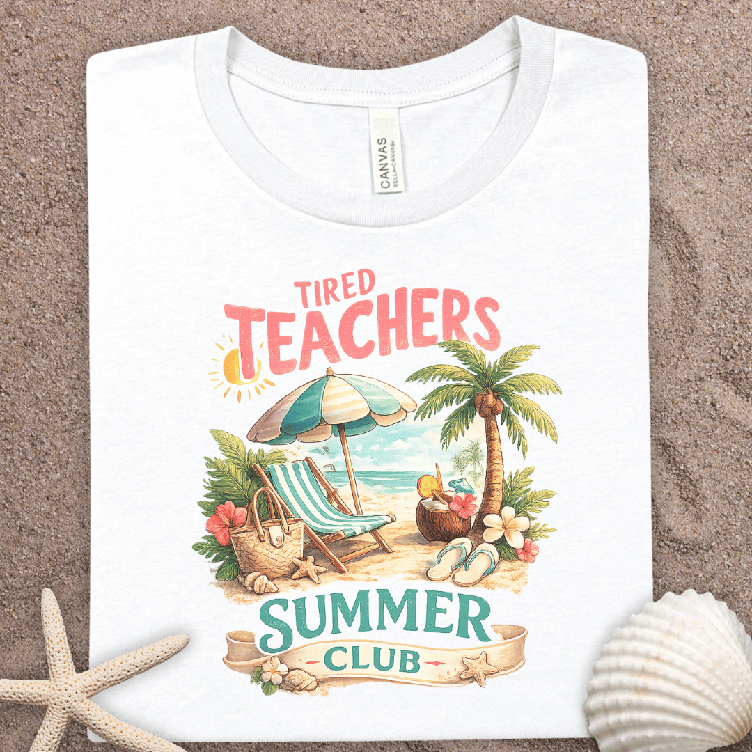 Tired Teachers Summer Club T-Shirt