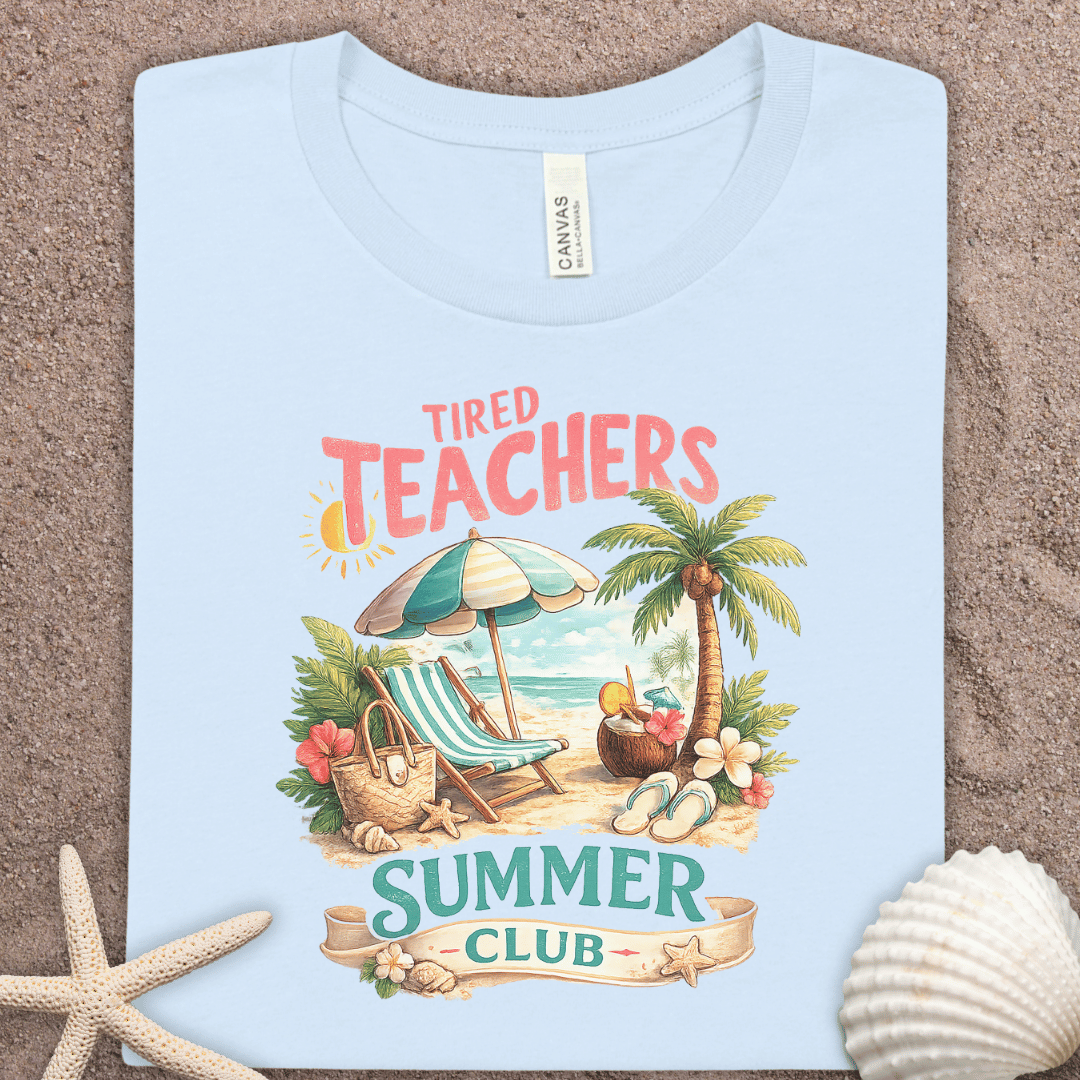 Tired Teachers Summer Club T-Shirt