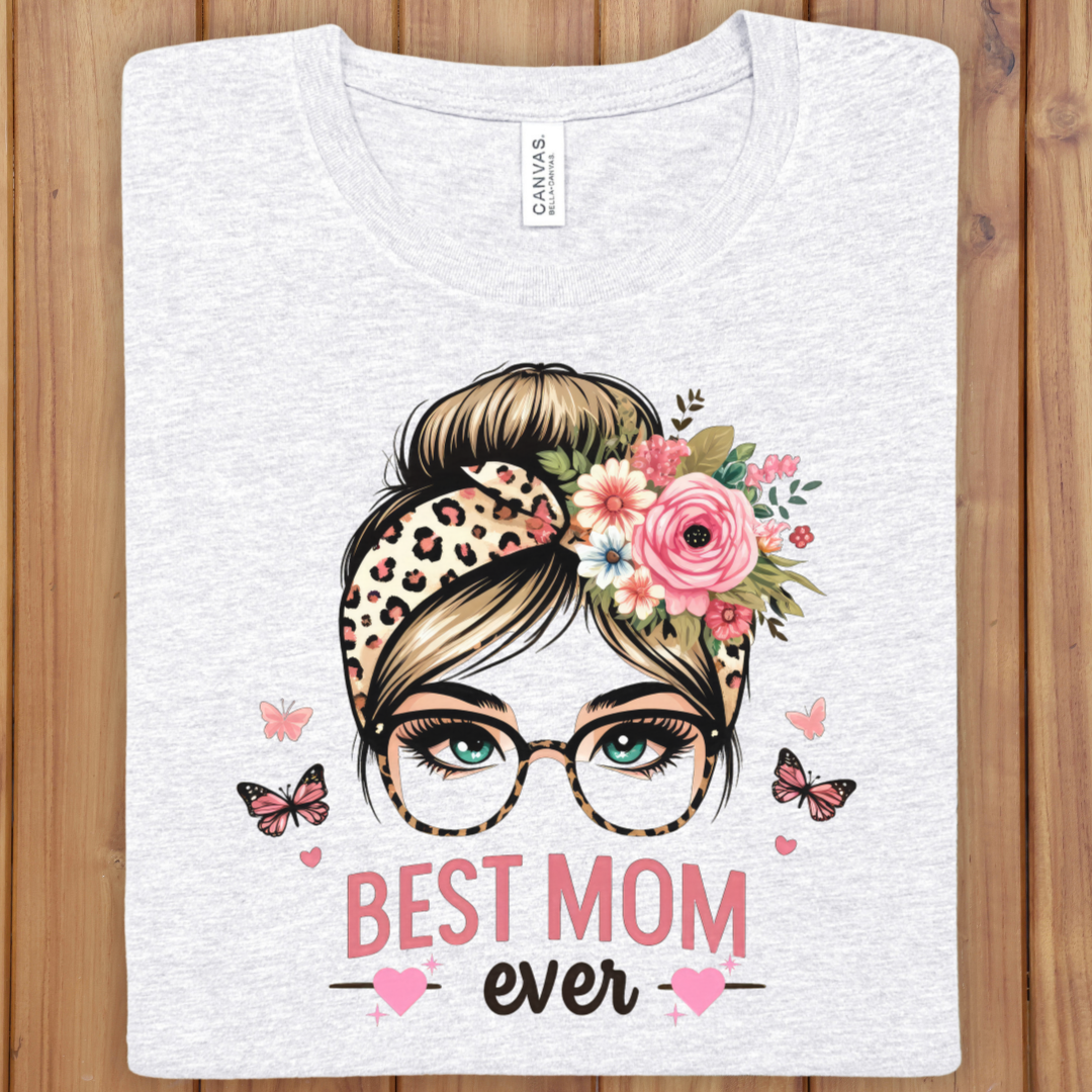 Best Mom Ever T-Shirt – Floral Messy Bun Mom Tee for Mother’s Day
