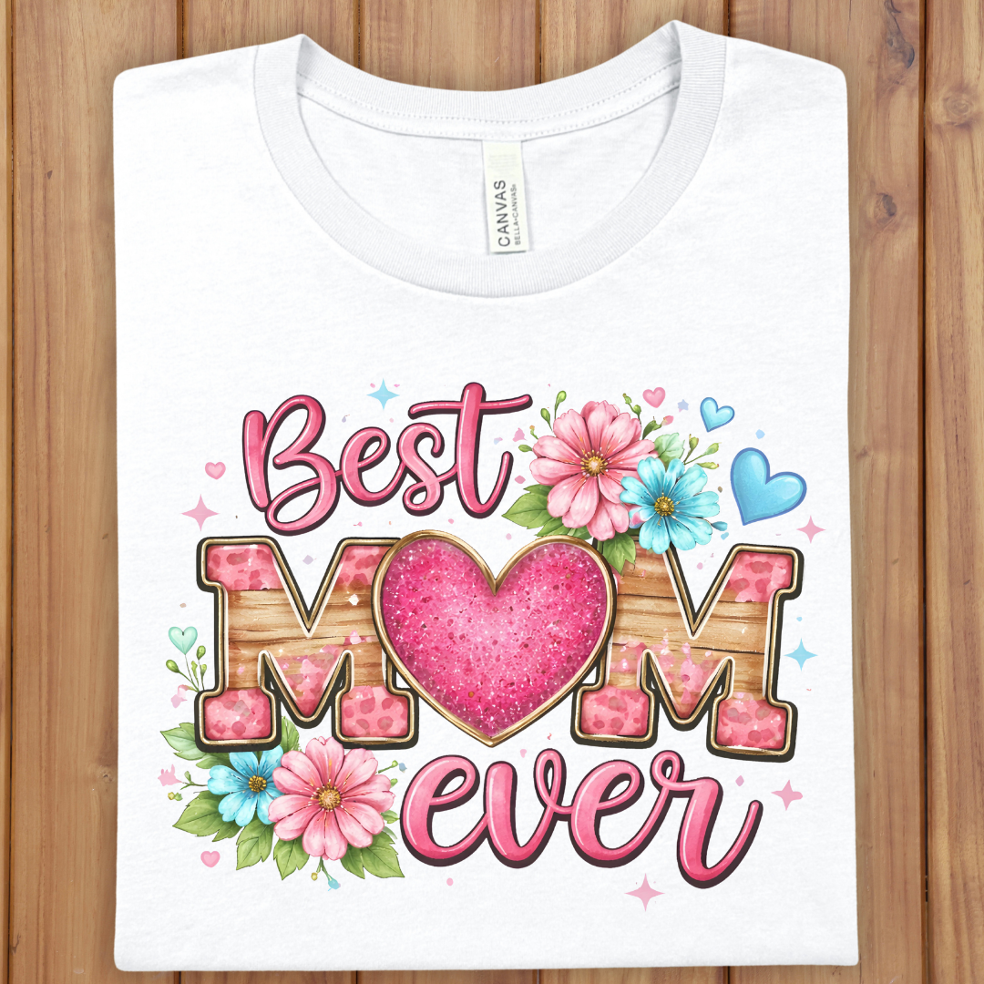 Best Mom Ever T-Shirt — Floral Heart Mother's Day Tee