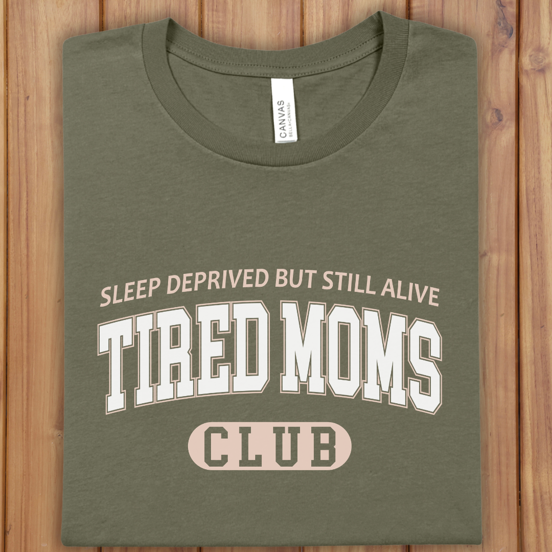 "Tired Moms Club" Funny Sleep-Deprived Mom Tee