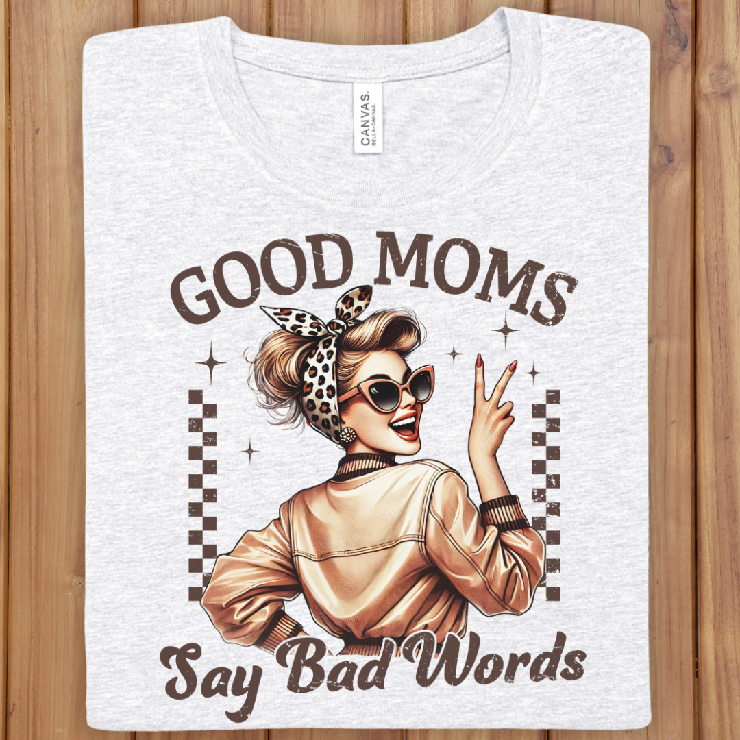 Good Moms Say Bad Words Tee — Funny Vintage Retro Mom T‑Shirt