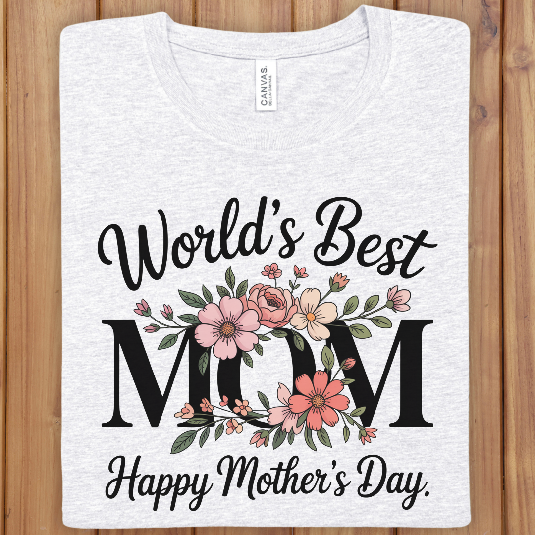 Mother's Day T-Shirt - "World's Best Mom" Floral Tee